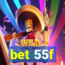 bet 55f